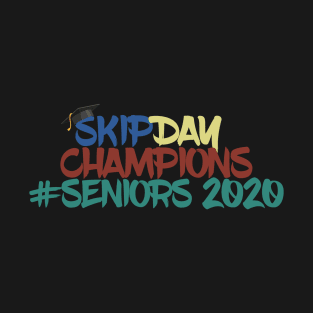 Seniors 2020 Skip Day Champions T-Shirt