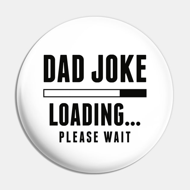 Dad Joke Loading Pin by LuckyFoxDesigns