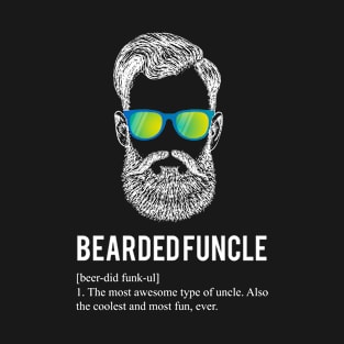 Bearded Fun Uncle ,Funny Bearded Funcle , birthday gift idea T-Shirt