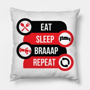 Eat Sleep Braaap Repeat Pillow