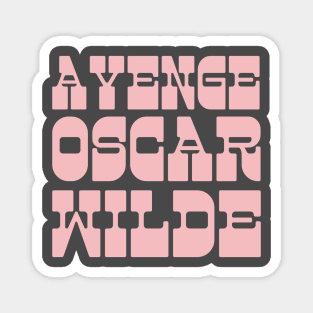 Avenge Oscar Wilde Magnet