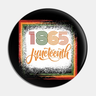 Juneteenth 1865 Bleached  2023 Pin