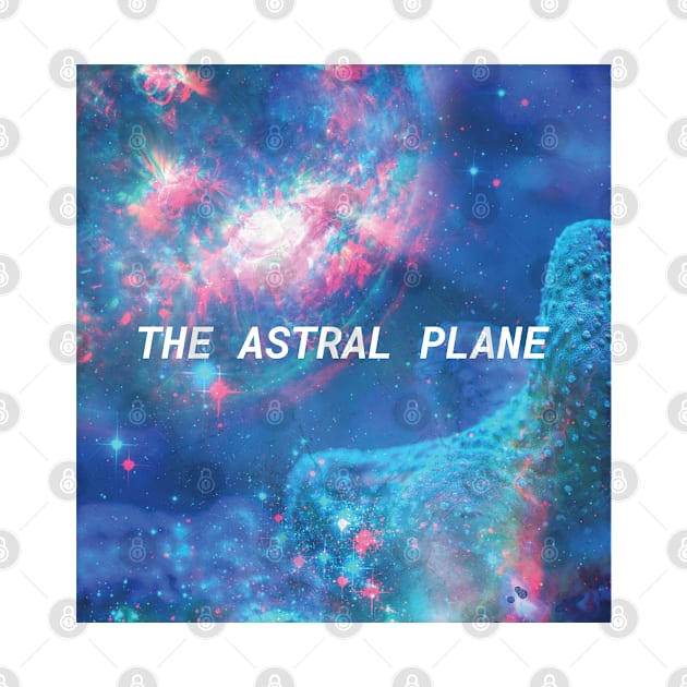 THE ASTRAL PLANE by Freckle Face