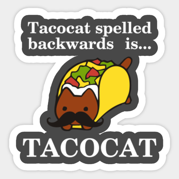 Tacocat Spelled Backwards Is Tacocat For Cat Lovers Design Art