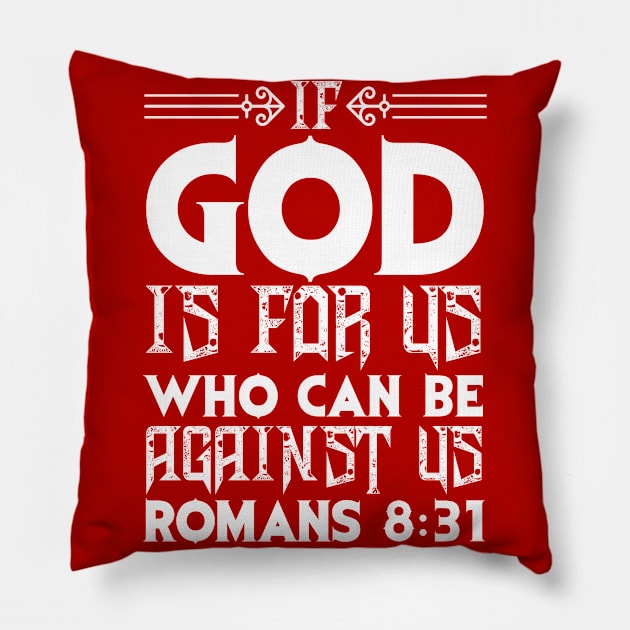 Romans 8:31 Pillow by Plushism