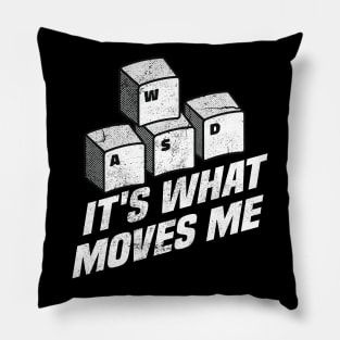 It's What Moves Me Funny WASD Gaming Keyboard Gift Pillow