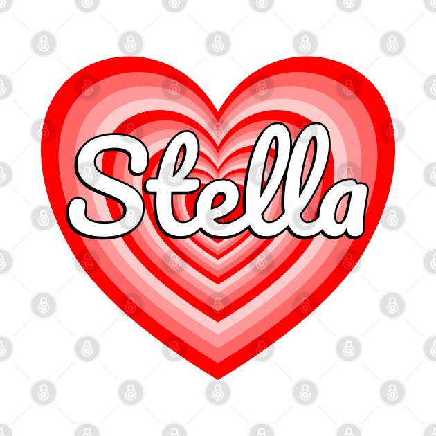 I Love Stella Heart Stella Name by Popular Objects™
