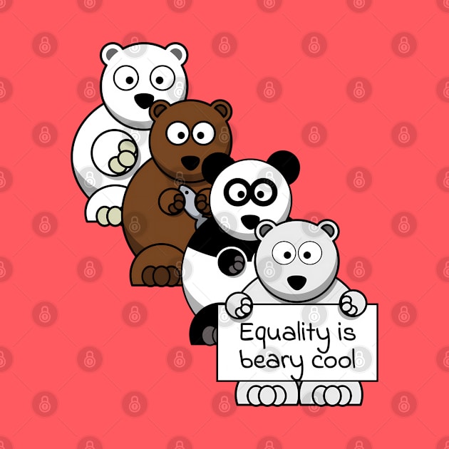 Equality is beary cool by punderful_day