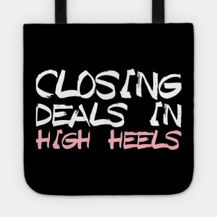 Closing Deals In High Heels - Real Estate Chick Gift Tote