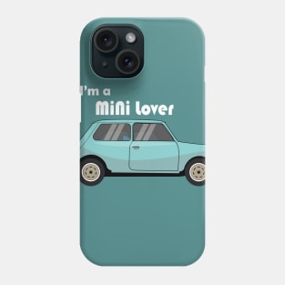 I'm a Mini Lover Phone Case