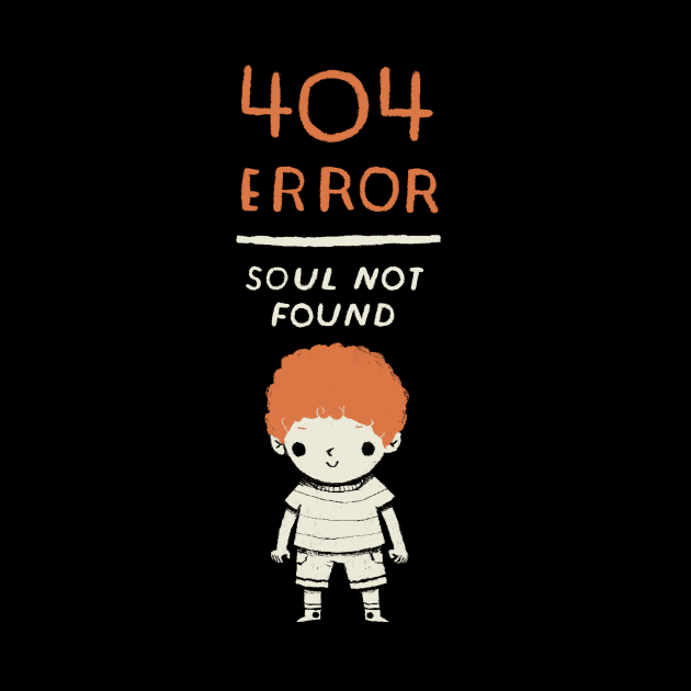 404 error- soul not found. ginger shirt by Louisros