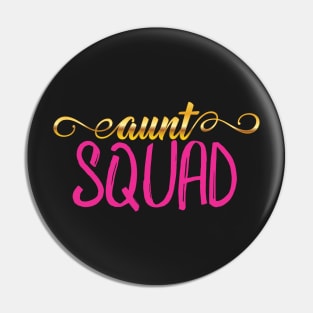 Aunt Squad - Greatest Auntie Gift Pin