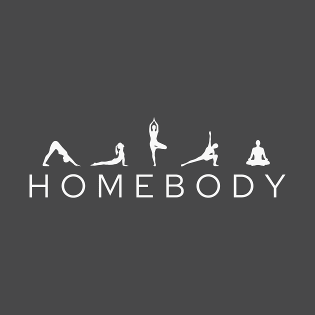 Homebody Yoga Lover by RefinedApparelLTD