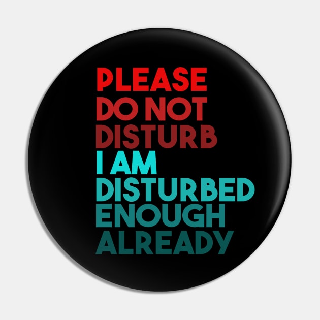 Please Do Not Disturb. I Am Disturbed Enough Already. Pin by VintageArtwork