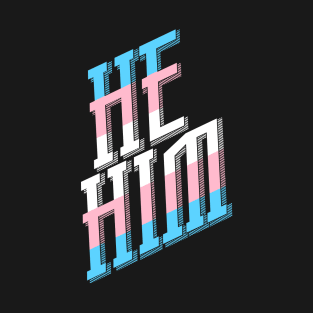 He/Him Trans Pride T-Shirt