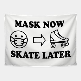 Mask Now Skate Later Tapestry