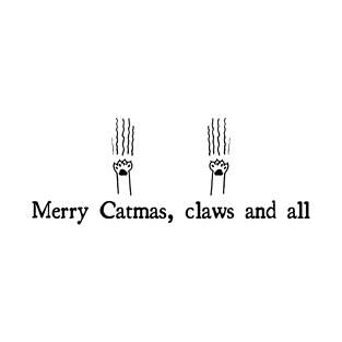 Merry Catmas, claws and all T-Shirt