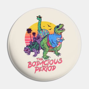 The Bodacious Period Pin