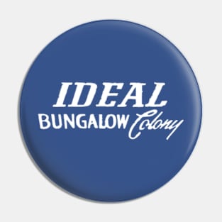 Ideal Bungalow Colony Pin