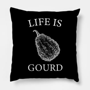 Life is Gourd Pillow