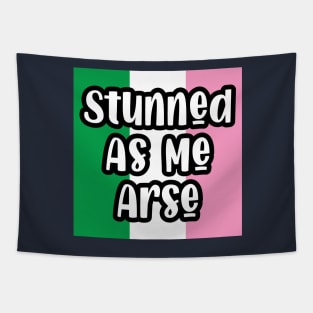 Stunned as Me Arse || Newfoundland and Labrador || Gifts || Souvenirs Tapestry