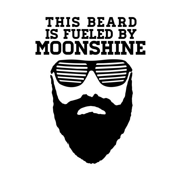 Disover This Beard is Fueled by Moonshine in Black Text - Parody Design - T-Shirt