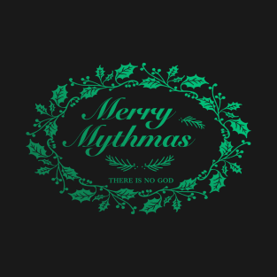 Merry Mythmas Wreath Green There Is No God T-Shirt