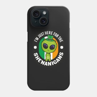 I'm just here for the shenanigans Phone Case