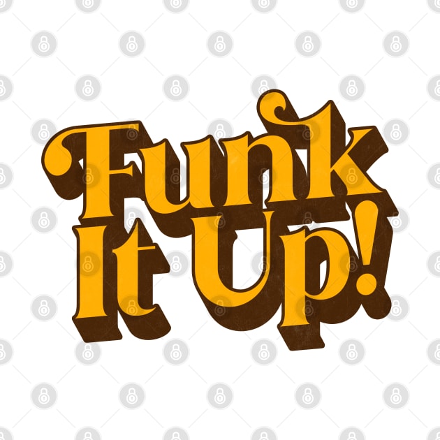 Funk It Up! by DankFutura