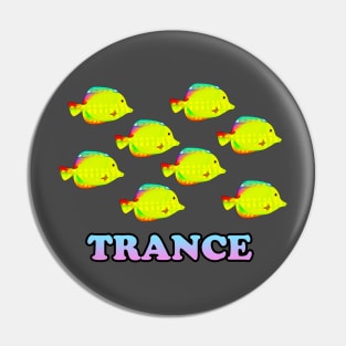 Trance Pin