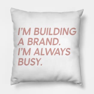 Girlboss Quote Building A Brand Busy Pillow