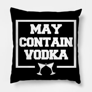 May contain vodka Pillow