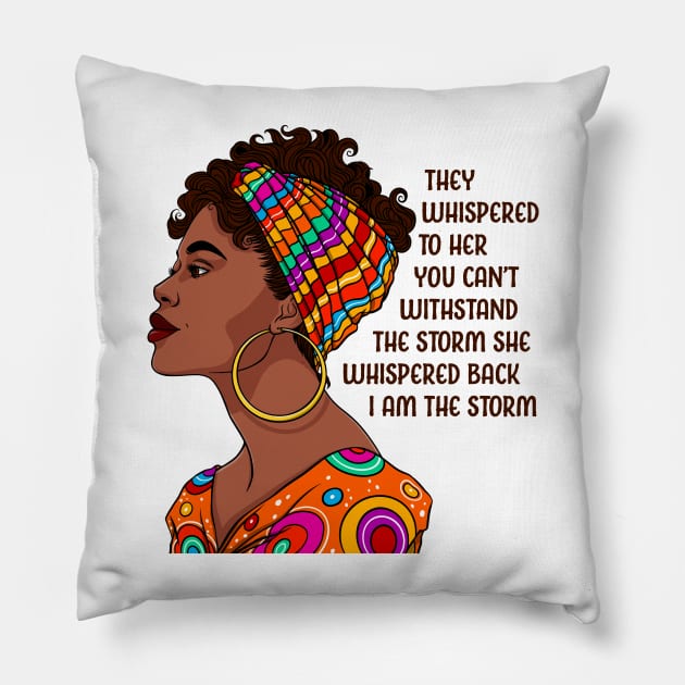 I am the storm. Black Women. Black Girl Pillow by UrbanLifeApparel