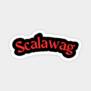 Scalawag Magnet