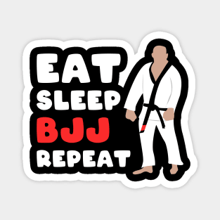 Eat, sleep, bjj, repeat - brazilian jiu-jitsu Magnet