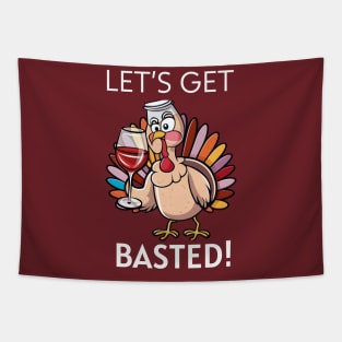 Let's Get Basted! Funny Thanksgiving Happy Thanksgiving Tapestry