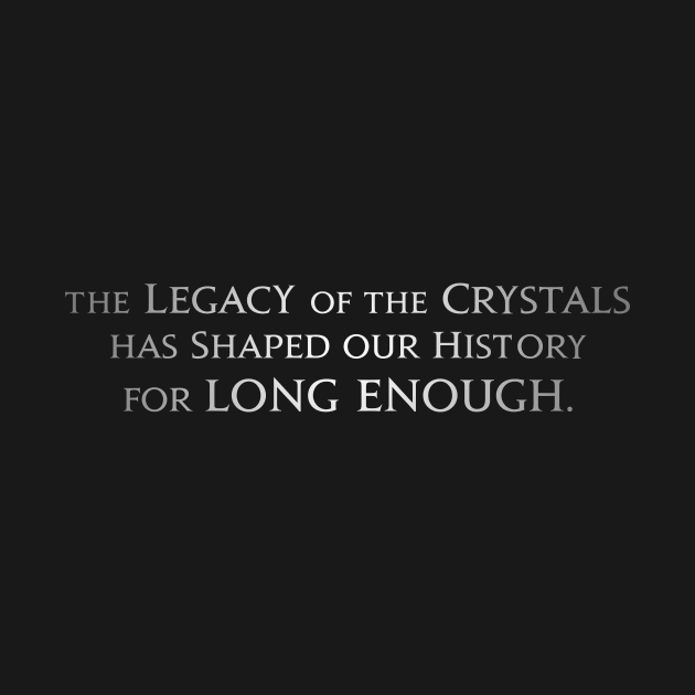 Final Fantasy XVI Quote The Legacy of Crystals by Asiadesign