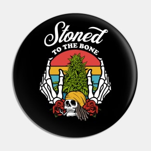 Stoned to the bone Pin