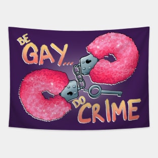 Be Gay Do Crime Tapestry