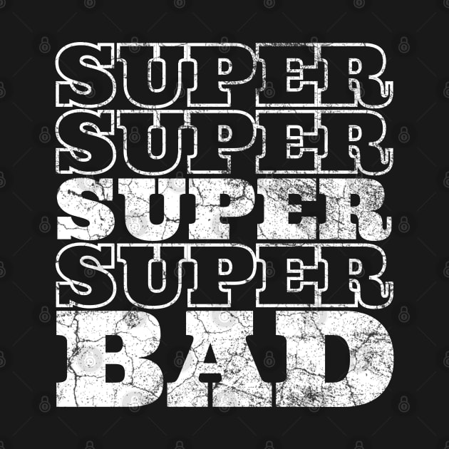 SuperBad by IndiPrintables