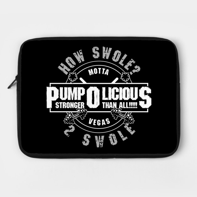 Pump O Licious How Swole?
