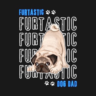 Pug Funny Dog Dad Cute Pug Furtatsic Dog Dad Dog Lover T-Shirt