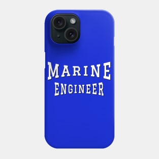 Marine Engineer in White Color Text Phone Case