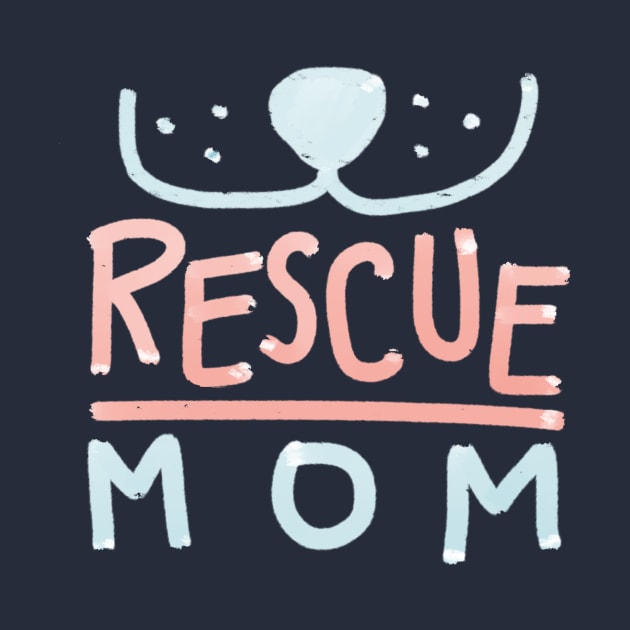 Rescue Mom - Dog by BrendaCavalcanti