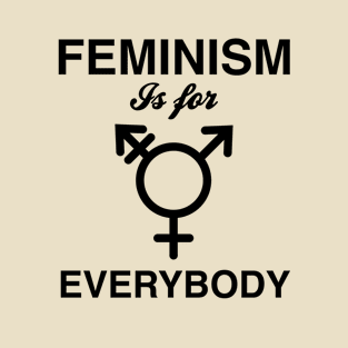 Feminism Is For Everybody T-Shirt