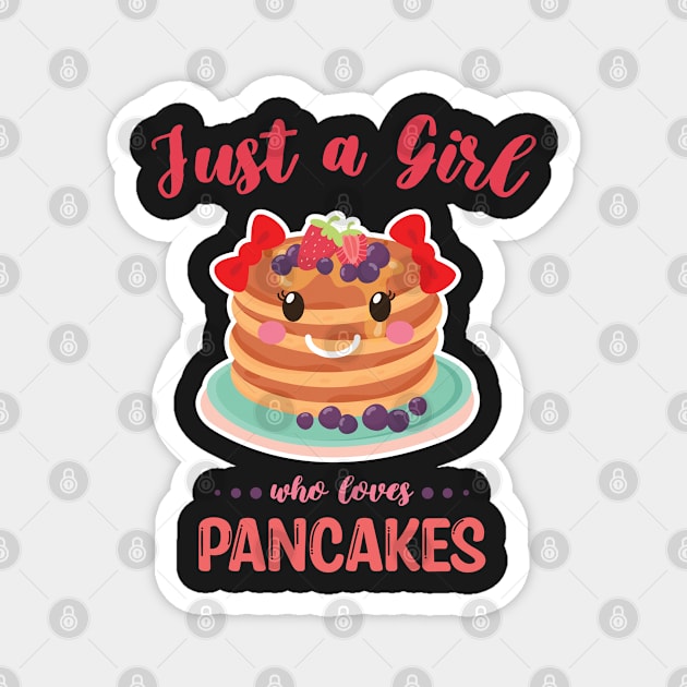 Just A Girl Who Loves Pancakes Magnet by WassilArt