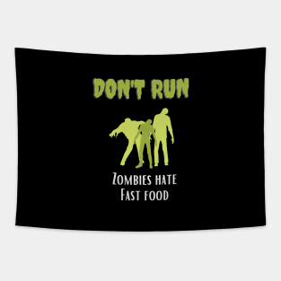 Don't Run Zombies Hate Fast Food Tapestry