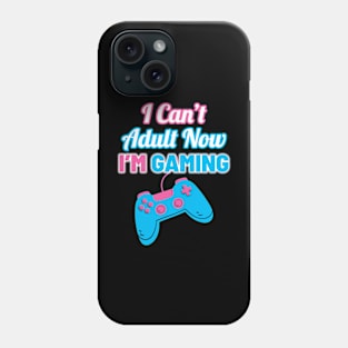 Retro I Can’t Adult Now I’m Gaming Phone Case