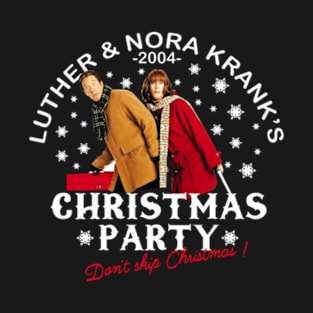 Luther And Nora Kranks Christmas Party T-Shirt