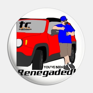 TC_You've Been Renegaded Pin